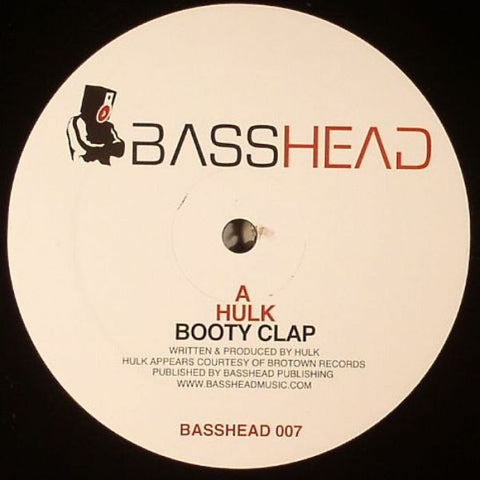 Hulk - Booty Clap / Work It 12" Basshead BASSHEAD 007