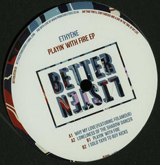 Ethyene ‎– Playin' With Fire EP - Better Listen Records ‎– BLR005