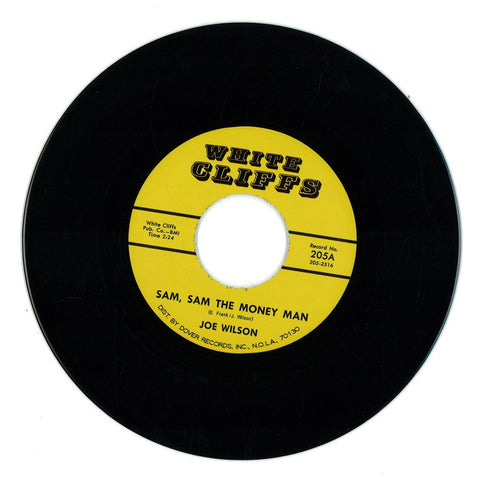 Joe Wilson - Sam, Sam The Money Man / Now You Want To Do Right 7" White Cliffs ‎– 205, Tramp Records ‎– 205