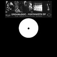 Dreamlogic - Forthwidth EP 12", EP Interchill Records ICHILL EP 003