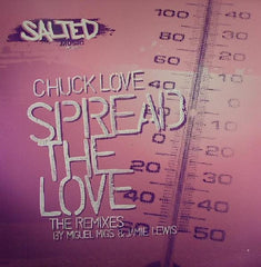 Chuck Love - Spread The Love (The Remixes) 12" Salted Music SLT007
