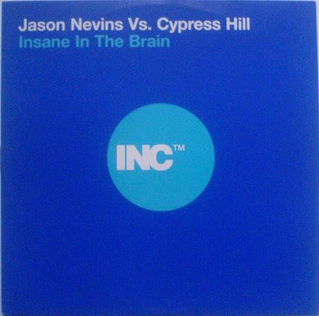 Jason Nevins vs. Cypress Hill - Insane In The Brain 12" INCredible INCRLP17LP