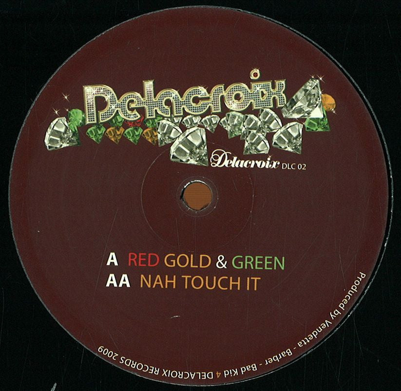 Vendetta & Barber & Bad Kid - Red Gold & Green / Nah Touch It 12" Delacroix Records DLC 02