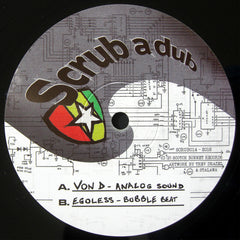 Von D / Egoless ‎– Analog Sound / Bubble Beat 12" Scrub A Dub ‎– SCRUB014