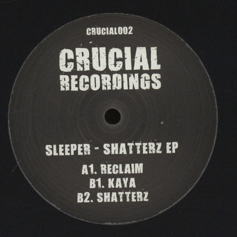 Sleeper - Shatterz Ep 12" Crucial Recordings - CRUCIAL002