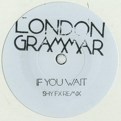 London Grammar ‎– If You Wait (Shy FX Remix) - Metal & Dust Recordings ‎– MAD009T2