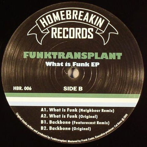 Funktransplant ‎– What Is Funk EP Home Breakin Records ‎– HBR006
