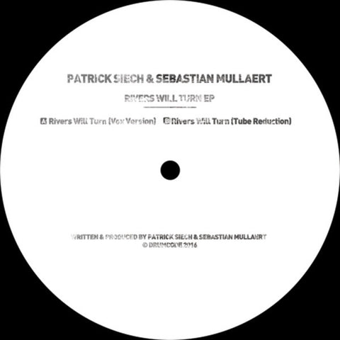 Patrick Siech & Sebastian Mullaert ‎– Rivers Will Turn Drumcode ‎– DCLTD18