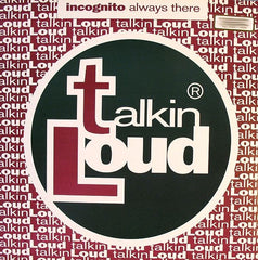 Incognito - Always There - Talkin' Loud TLKDJ15
