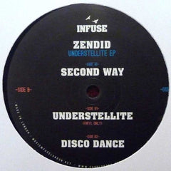 Zendid ‎– Understellite EP - Infuse ‎– Infuse 013