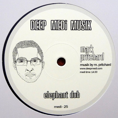 Mark Pritchard ‎– Elephant Dub - Deep Medi Musik ‎– medi25