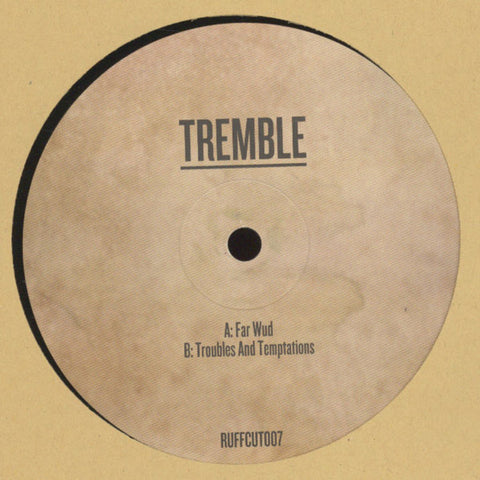 Tremble - Far Wud / Troubles And Temptations 10" Ruffcut ‎– RUFFCUT007