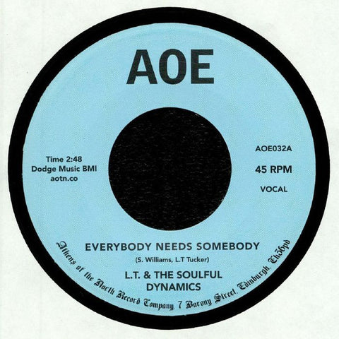 LT And The Soulful Dynamics - Everybody Needs Somebody - AOE ‎– AOE032
