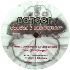 Gongon ‎– Come Around 12" Well Rounded Records ‎– WRND012
