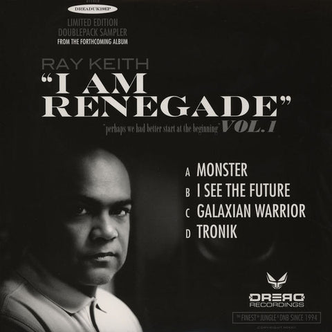 Ray Keith ‎– I Am Renegade 2x12" Dread Recordings ‎– DREADUK19EP