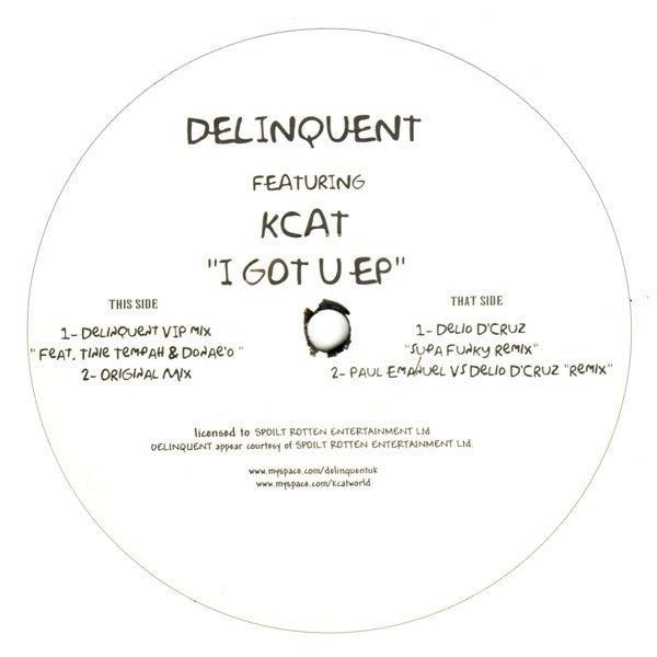 Delinquent Feat Kcat - I Got U EP 12"Spoilt Rotten Entertainment SR021