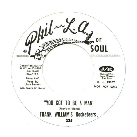 Frank William's Rocketeers / Helene Smith ‎– You Got To Be A Man - Phil LA Of Soul ‎– 325