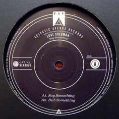 Luke Solomon - Say Something 12" BEAR002 Eclectic Avenue Records