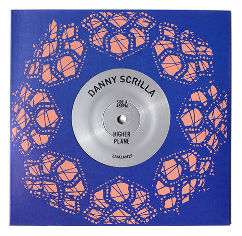 Danny Scrilla - Higher Plane / Maroon 7" ZAMZAM29 Zam Zam Sounds