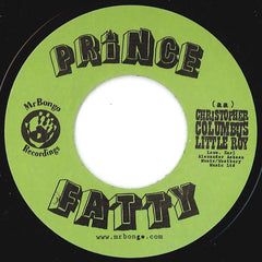 Prince Fatty ‎– Dry Your Tears / Christopher Columbus 7" Mr Bongo ‎– MRB7062