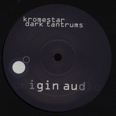 Kromestar, Dark Tantrums - Noiz 12" Origin Audio ORG004