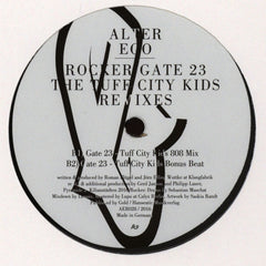 Alter Ego ‎– Rocker / Gate 23 The Tuff City Kids Remixes 12" Alter Ego Recordings ‎– AER028