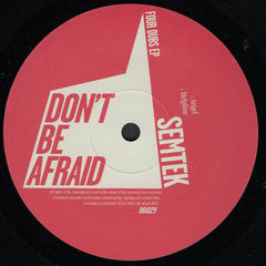 Semtek ‎– Four Dubs EP - Don't Be Afraid ‎– DBA029