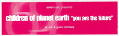 Children Of Planet Earth - You Are The Future 12" White Label Sole Music SOLE012