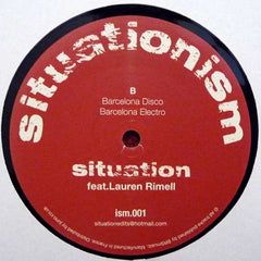 Situation Feat. Lauren Rimell - Barcelona 12" Situationism ism.001
