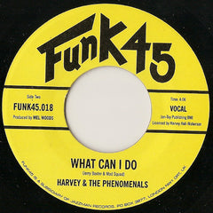 Harvey & The Phenomenals ‎– Soul & Sunshine / What Can I Do - Funk45 ‎– FUNK45018
