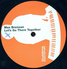 Max Brennan - Let's Go There Together 12" Sublime Records SBLEP34