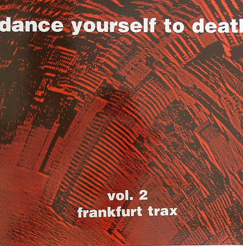 Various - Dance Yourself To Death Vol 2 - Frankfurt Trax OUT002, SPV100762 Black Out