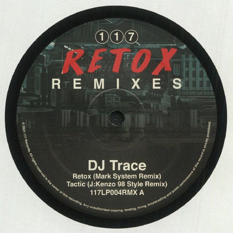 DJ Trace – Retox Remixes 117 Recordings – 117LP004RMX
