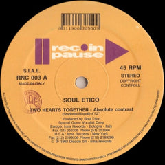 Soul Etico - Two Hearts Together 12" Rec In Pause RNC 003