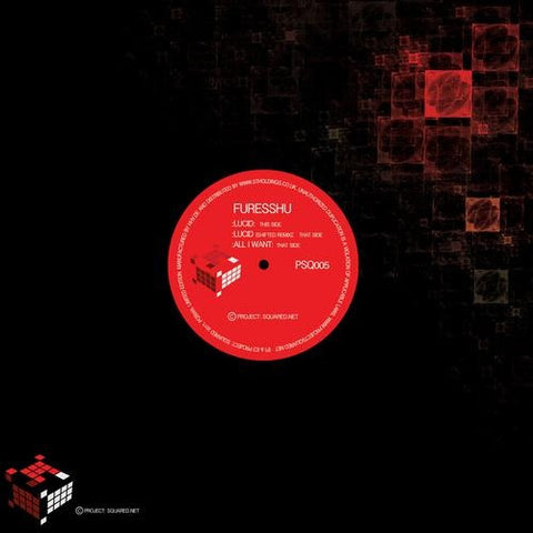 Furesshu - Lucid / Lucid (Shifted Remix) / All I Want 12" Project Squared PSQ005