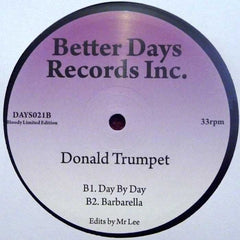 Donald Trumpet - Down For The Fourth Time 7" DAYS021 Better Days Records Inc