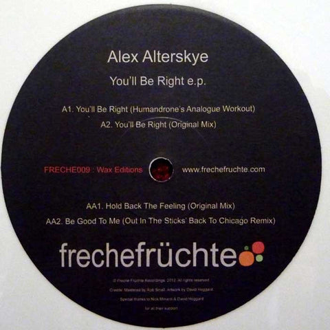 Alex Alterskye - You'll Be Right 12" FRENCHE009 Freche Fruchte Recordings