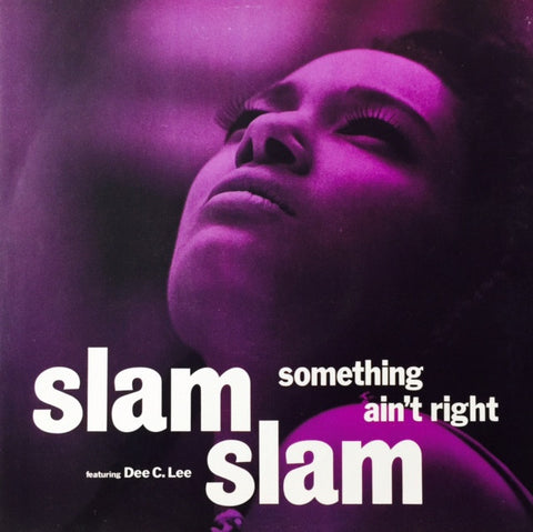 Slam Slam, Dee C Lee - Something Ain't Right 12" MCAT1444 MCA Records