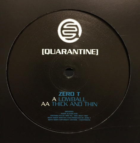 Zero T - Lowball / Thick And Thin 12" Quarantine ‎– QRN2005