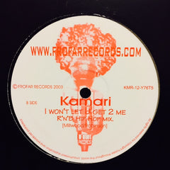 Kamari - I Won't Let U Get 2 Me 12" KMR12Y76T5 Frofar Records