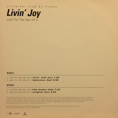 Livin' Joy - Just For The Sex Of It 12" Universal WMCST 40196, Undiscovered, MCA Records