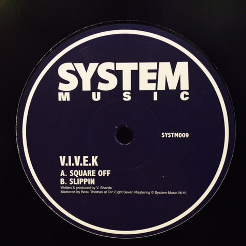 VIVEK - Square Off / Slippin 12" SYSTM009 System Music