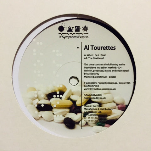 Al Tourettes - When I Rest I Rust / The Next Meal 12" ISP004 If Symptoms Persist