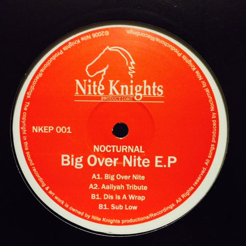 Nocturnal - Big Over Nite E.P 12" NKEP001 Nite Knights Productions