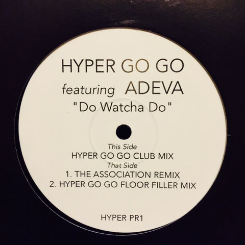 Hyper Go Go, Adeva - Do Watcha Do 12" PROMO HYPERPR1