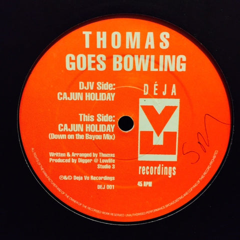 Thomas Goes Bowling - Cajun Holiday 12" DEJ001 Deja Vu Recordings