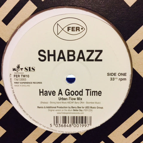 Shabazz - Have A Good Time 12" FERTW10 First Experience Records