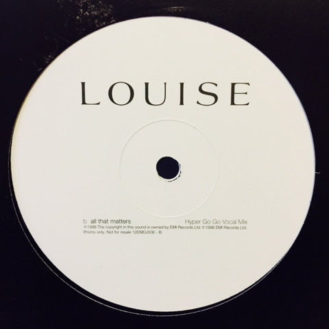 Louise - All That Matters 12" 12EMDJ506 EMI