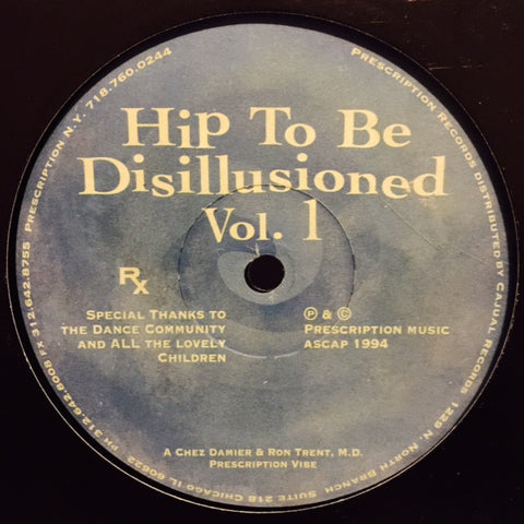 Chez Damier, Ron Trent, MD - Hip To Be Disillusioned Volume 1 12" PRES107 Prescription