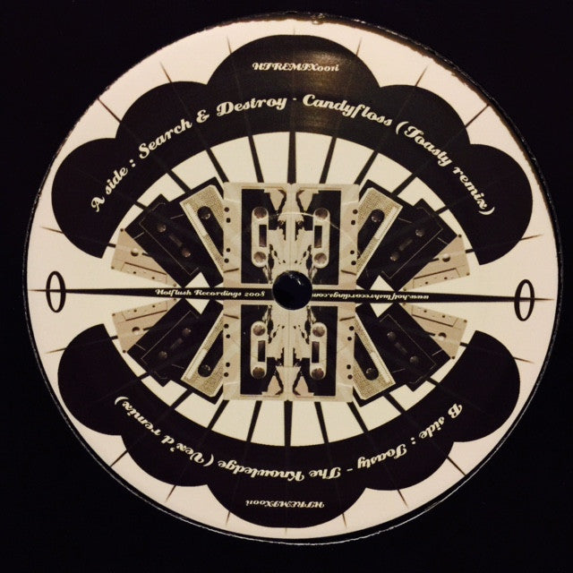 Search & Destroy, Toasty - Candyfloss / The Knowledge 12" HFREMIX001i Hotflush Recordings